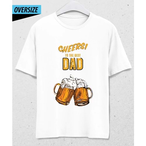 Cheerss! To The Best Dad Baskılı Oversize Tişört - Babalar Günü Özel Tasarım Beyaz